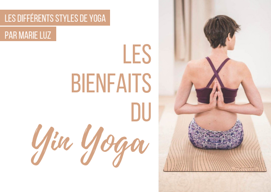 Découvrez le Yin yoga, un style de yoga doux aux multiples bienfaits !