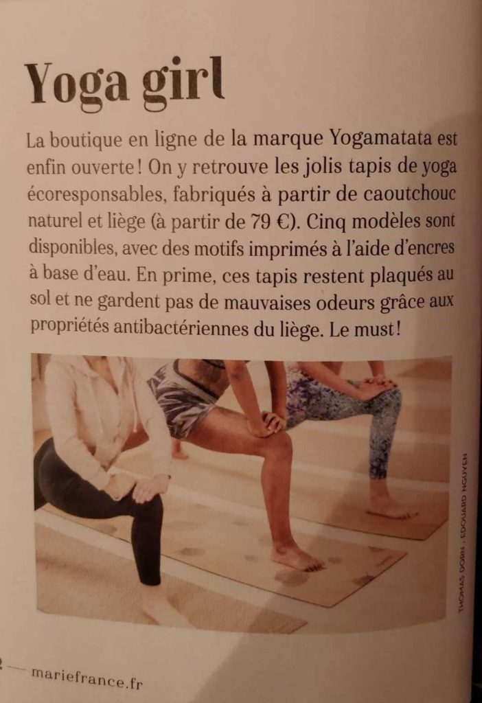 La boutique en ligne de la marque Yogamatata est enfin ouverte ! On y retrouve les jolis tapis de yoga écoresponsables fabriqués à partir de caoutchouc naturel et de liège. Cinq modèles sont disponibles, avec des motifs imprimés à l'aide d'encres à base d'eau. En prime, ces tapis restent plaqués au sol et ne gardent pas de mauvaises odeurs grâce aux propriétés antibactériennes du liège. Le must !