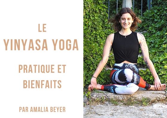 Qu'est-ce que le yinyasa yoga ? Amalia Bayer, cours de Yinyasa Yoga